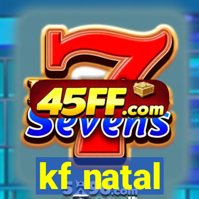 kf natal